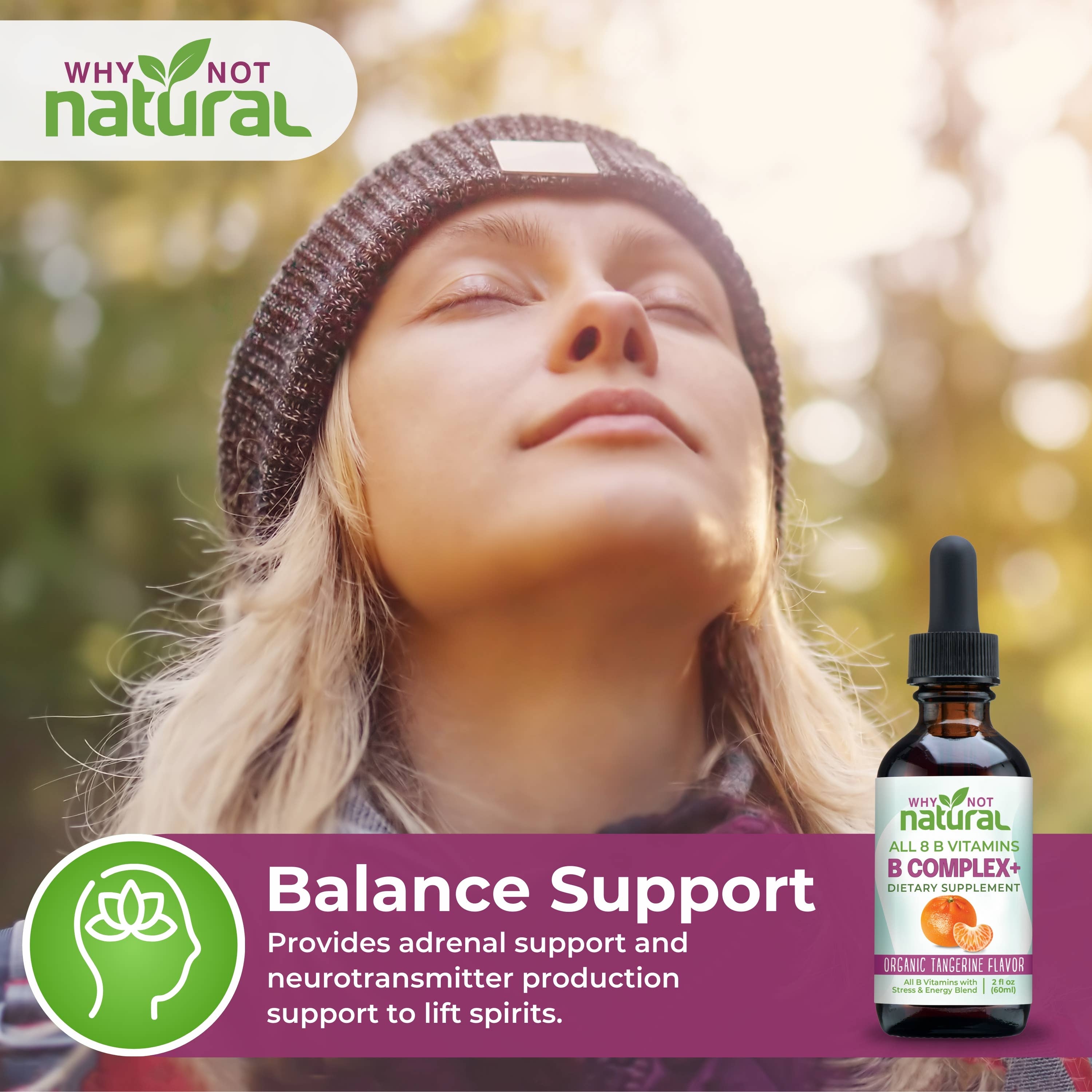 Woman with closed eyes and a bottle of 'Why Not Natural' supplement with text about balance support.